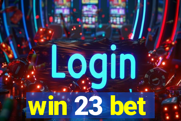 win 23 bet